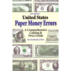 United States Paper Money Errors. 2nd Edition. A Comprehensive Catalog & Price Guide. 2003 г.,  288 с., илл.